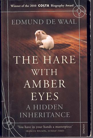 WAAL, Edmund de - The hare with the amber eyes