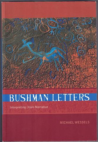 WESSELS, Michael - Bushman letters: interpreting IXam narrative
