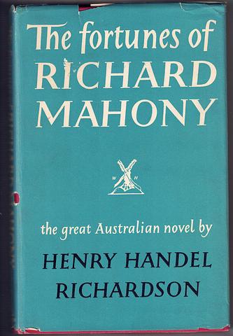 RICHARDSON, Henry Handel - The fortunes of Richard Mahony
