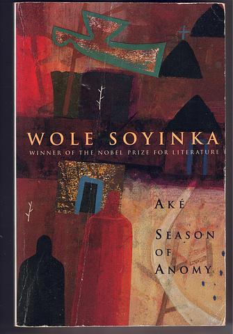 SOYINKA, Wole - Ake the years of childhood AND Season of Anomy [2 novels]
