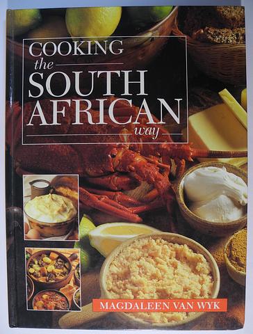 WYK, Magdaleen van - Cooking the South African Way