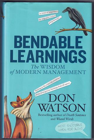 WATSON, Don - Bendable learnings - the wisdom of modern management