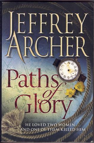 ARCHER, Jeffrey - Paths to glory