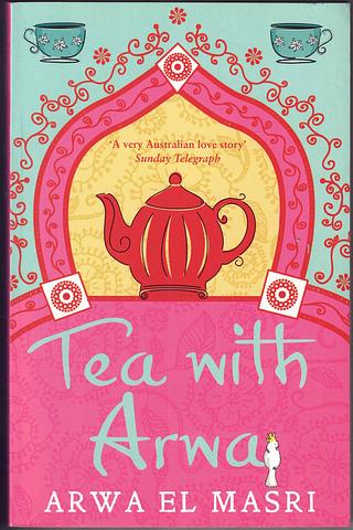 EL MASRI, Arwa - Tea with Arwa- one woman's story of faith, family and finding a home in Australia