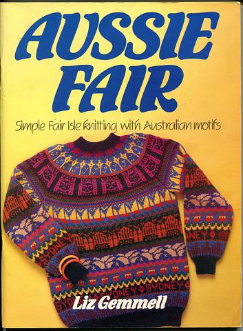 GEMMELL, Liz - Aussie fair - simple fair isle knitting with Australian motifs