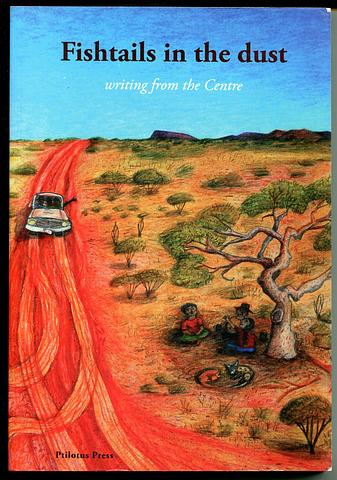 HUTCHINSON, Janet (ed) - Fishtails in the dust: writing from the Centre