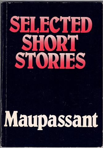 MAUPASSANT, Guy de - Selected short stories
