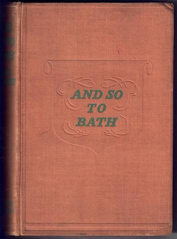 ROBERTS, Cecil - And so to Bath