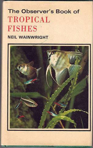 WAINWRIGHT, Neil - The Observer's book of tropical fishes