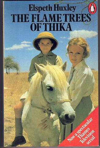 HUXLEY, Elspeth - The flame trees of Thika