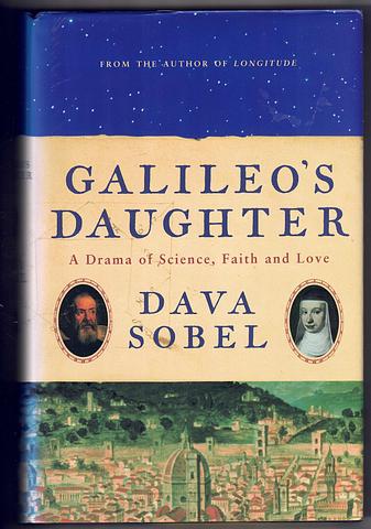 SOBEL, Dava - Galileo's daughter: a drama of science, faith and love
