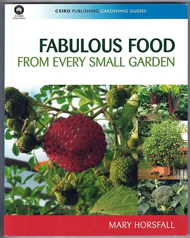 HORSFALL, Mary - Fabulous food from every small garden