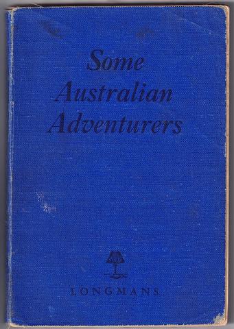 HEDDLE, Enid Moodie (ed) - Some Australian adventurers