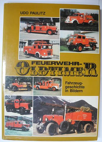 PAULITZ, Udo - Feuerwehr-Oldtimer [Fire appliances c.1905-early 1960s]