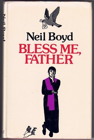BOYD, Neil - Bless me, Father