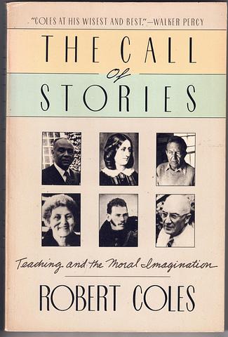 COLES, Robert - The call of stories