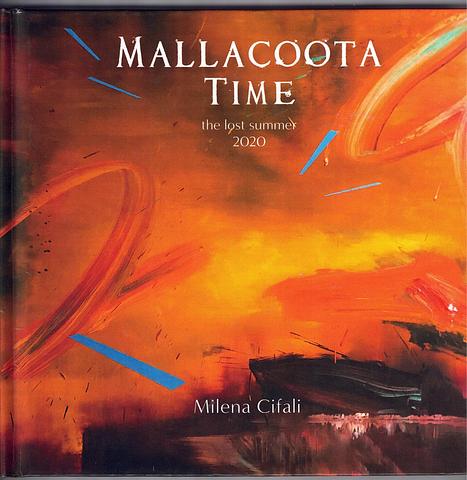 CIFALI, Milena - Mallacoota time - the lost summer 2020
