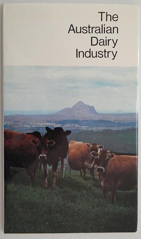 HILLS, G Loftus (comp, ed) - Australian Dairy Industry - XVIII International Dairy Congress