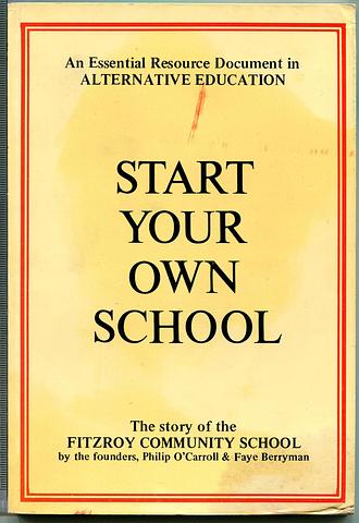 O'CARROLL, Philip and BERRYMAN, Faye - Start your own school