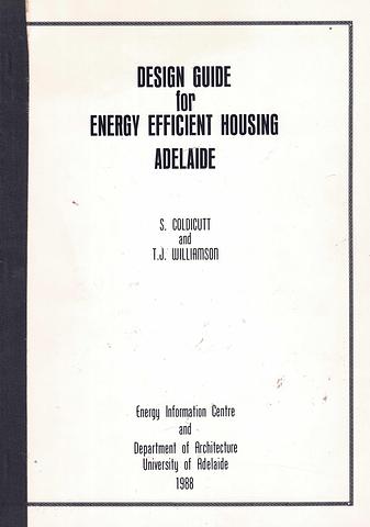 COLDICOTT, S - Design guide for energy efficient housing Adelaide