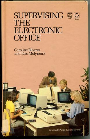 BLAAZER, Caroline and Eric Molyneux - Supervising the electronic office