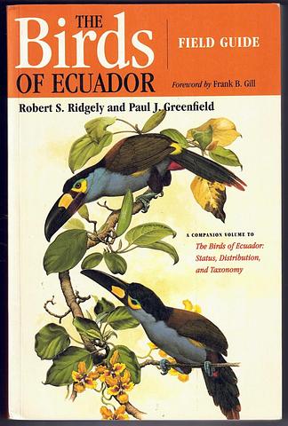 RIDGELY, Robert S and Paul J Greenfield - The Birds of Ecuador