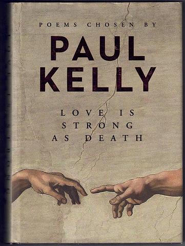 KELLY, Paul (sel) - Love is strong as death