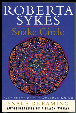 SYKES, Roberta - Snake Circle - Snake dancing - part 3 of Snake Dreaming
