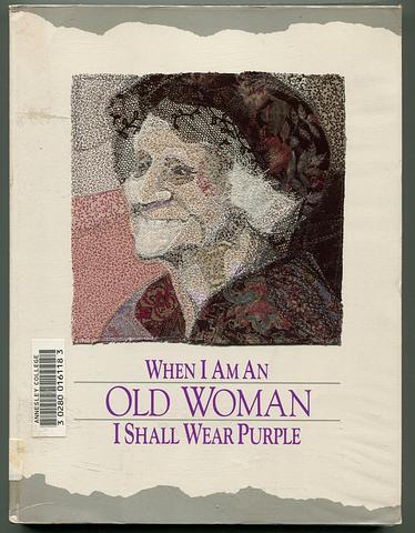 MARTZ, Sandra (ed) - When I am an old woman I shall wear purple