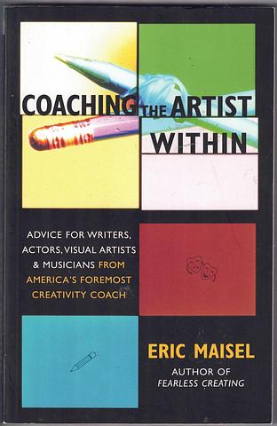 MAISEL, Eric - Coaching the artist within