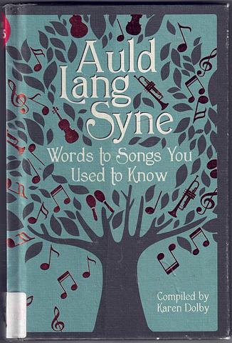 DOLBY, Karen (ed) - Auld lang syne - words to songs you used to know