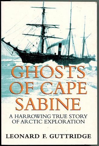 GUTTERIDGE, Leonard F - Ghosts of Cape Sabine