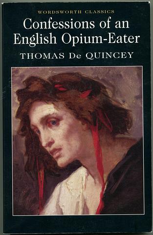 QUINCEY, Thomas de - Confessions of an English opium-eater