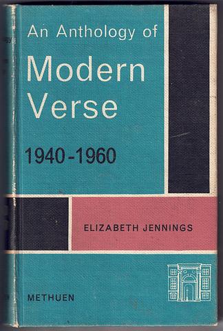 JENNINGS, Elizabeth - An Anthology of Modern Verse 1940-1960