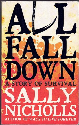 NICHOLLS, Sally - All fall down