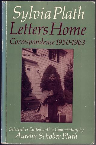 PLATH, Sylvia - Letters home - Correspondence 1950-1963