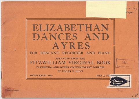 HUNT, Edgar H (ed) - Elizabethan dances and ayres