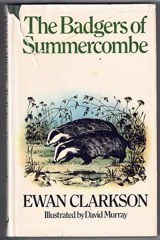 CLARKSON, Ewan - The badgers of Summercombe