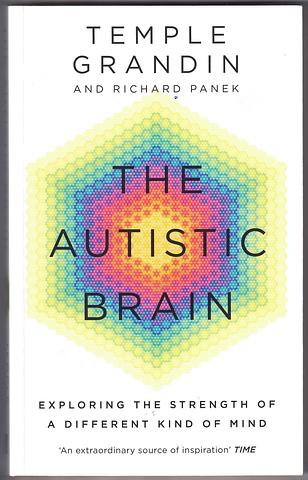 GRANDIN, Temple and PANEK, Richard - The autistic brain