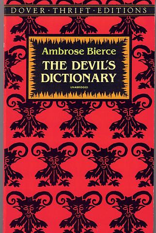 BIERCE, Ambrose - The devil's dictionary (unabridged)