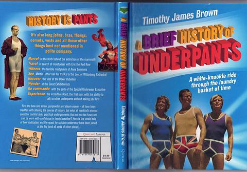 BROWN, Timothy James - A brief history of underpants