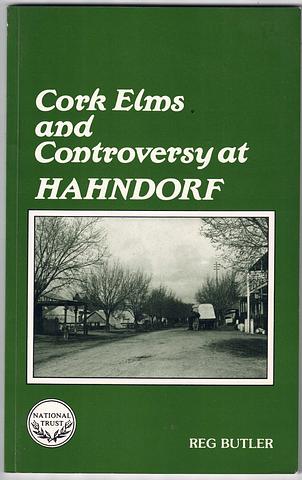 BUTLER, Reg - Cork elms and controversy at Hahndorf