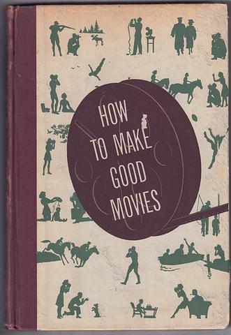 EASTMAN KODAK COMPANY - How to make good movies