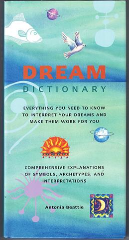 BEATTIE, Antonia - Dream dictionary