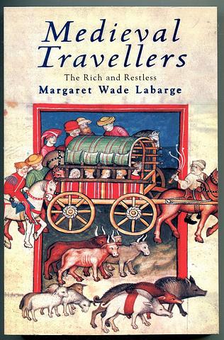LABARGE, Margaret Wade - Medieval travellers