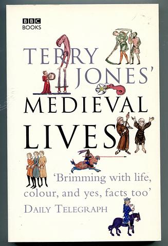 JONES, Terry and Alan Ereira - Medieval lives