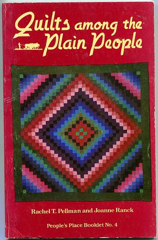 PELLMAN, Rachel T and Joanne Ranck - Quilts among the Plain People